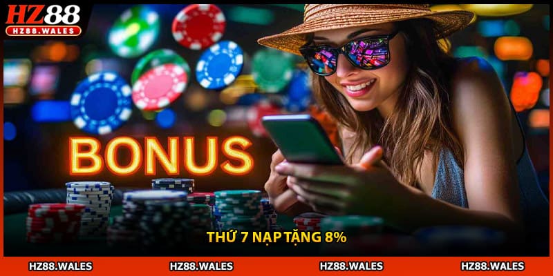 Thứ 7 nạp tặng 8%